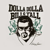 Kenny Powers Dolla Dolla Bills