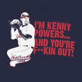 I'm Kenny Powers